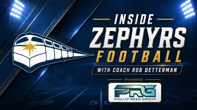 INSIDE ZEPHYRS FOOTBALL PRESENTED BY PHILLIP REED GROUP